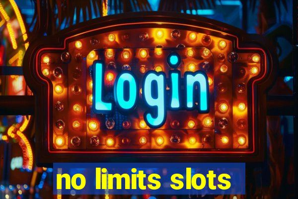 no limits slots