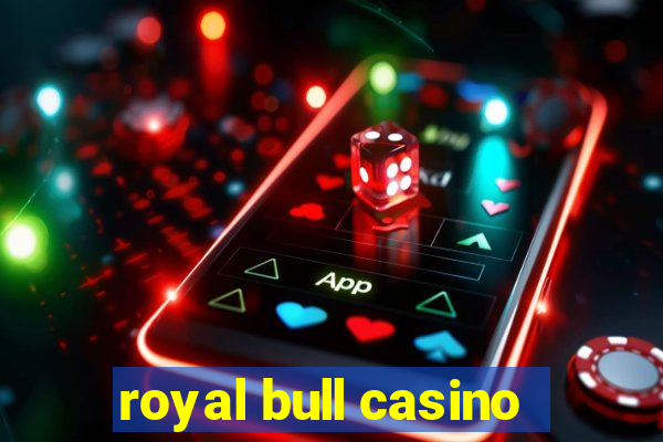 royal bull casino