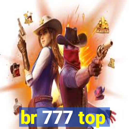 br 777 top