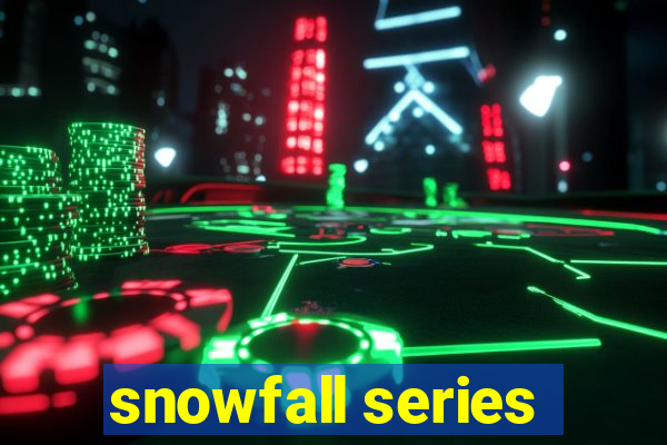 snowfall series