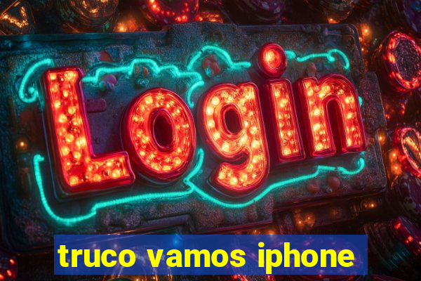 truco vamos iphone