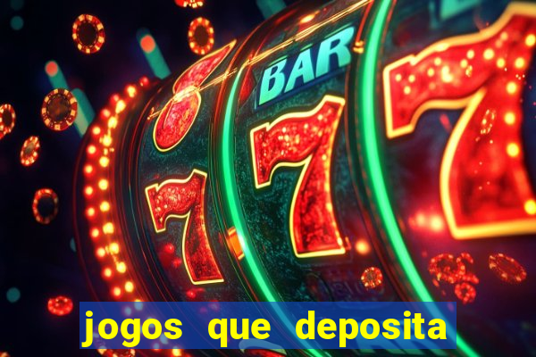 jogos que deposita a partir de r$ 1