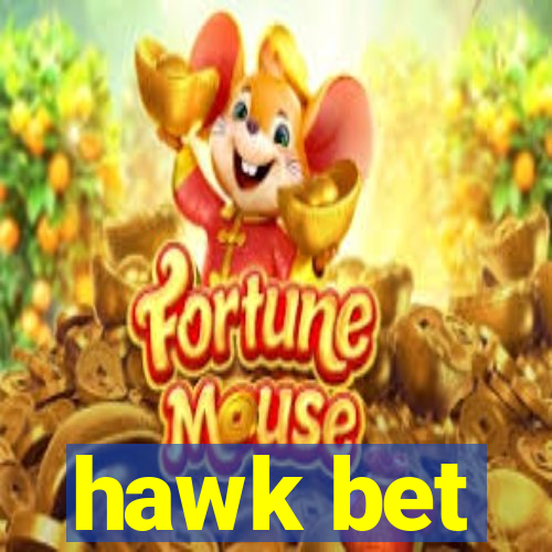 hawk bet