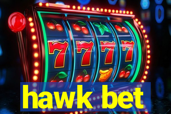 hawk bet