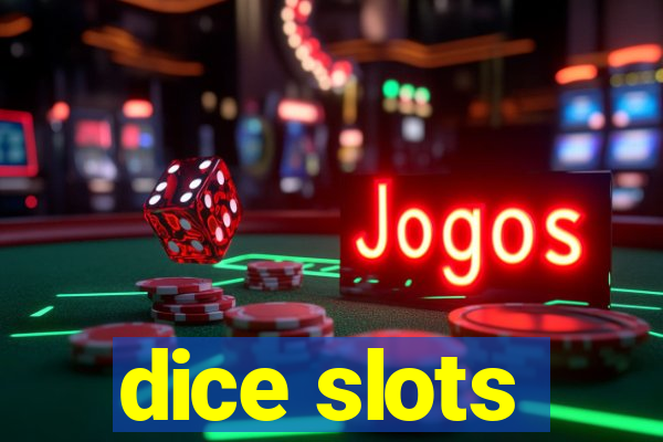 dice slots