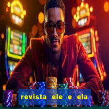 revista ele e ela cartas do forum