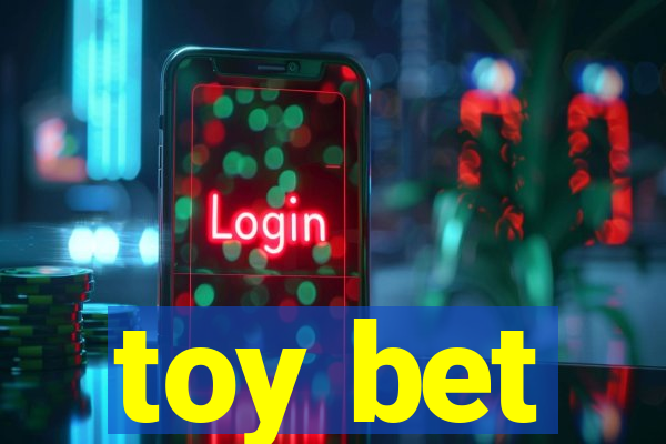 toy bet