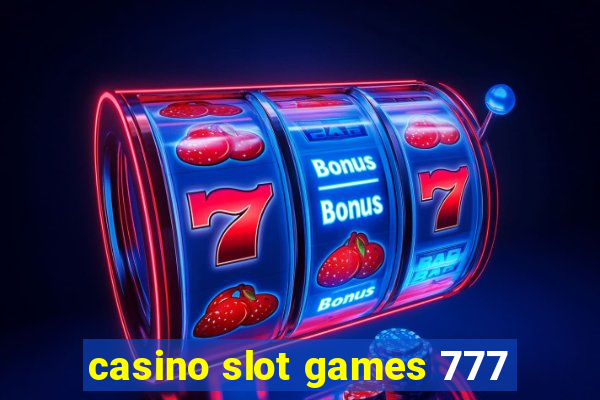 casino slot games 777