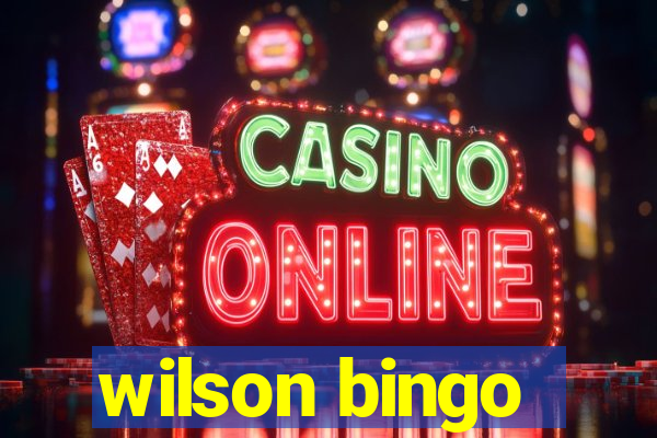 wilson bingo