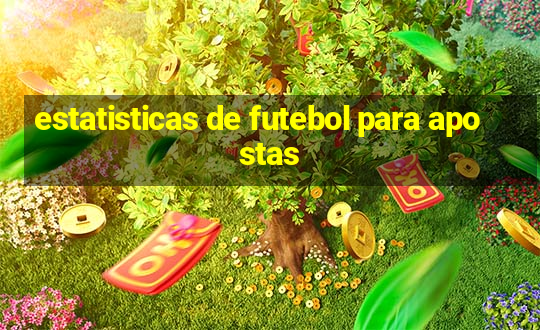 estatisticas de futebol para apostas