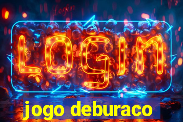 jogo deburaco