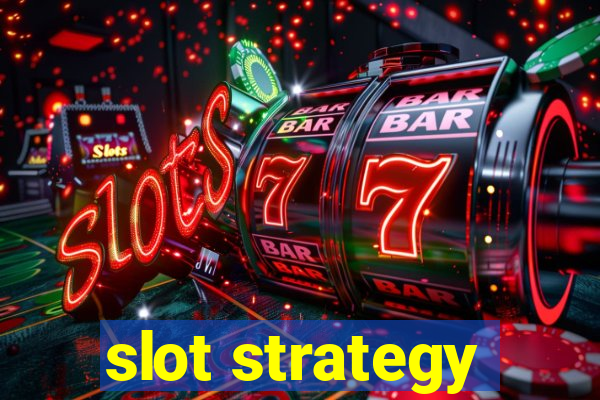 slot strategy