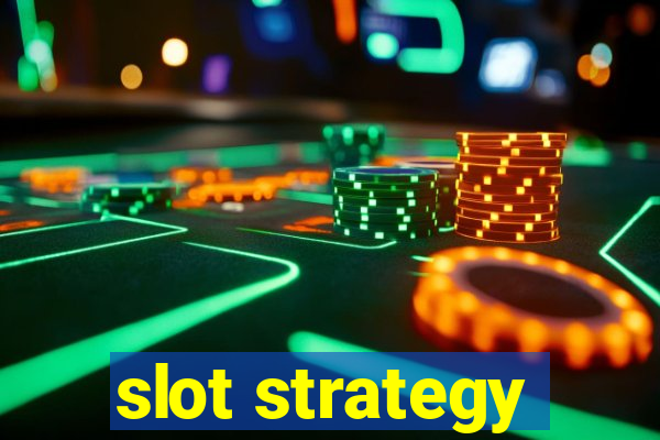 slot strategy