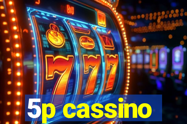 5p cassino