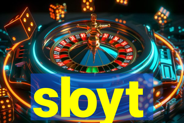 sloyt