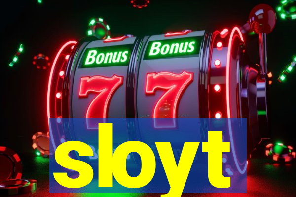 sloyt