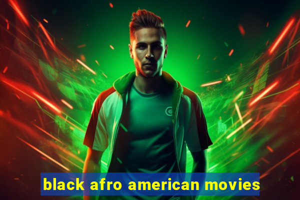 black afro american movies