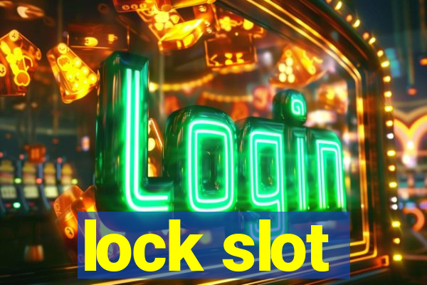 lock slot