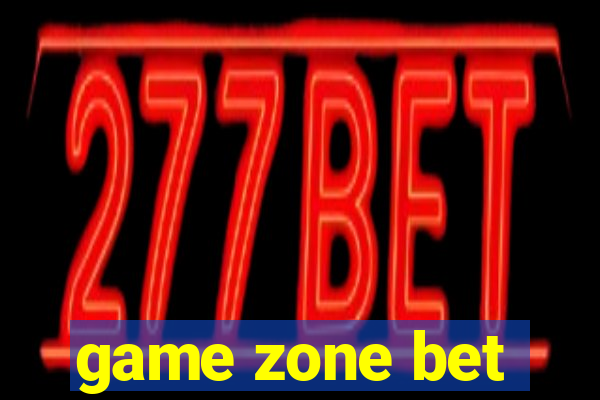 game zone bet