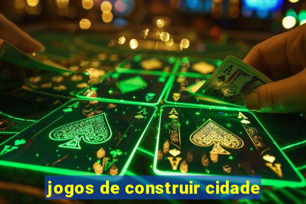 jogos de construir cidade