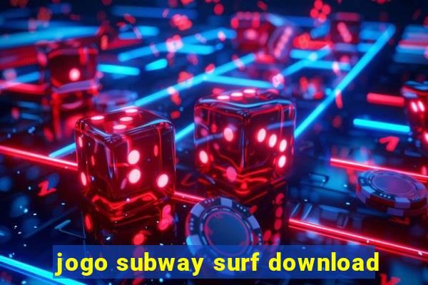 jogo subway surf download