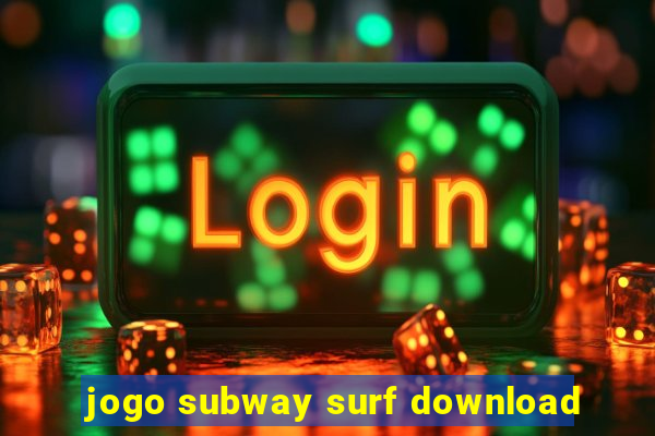 jogo subway surf download