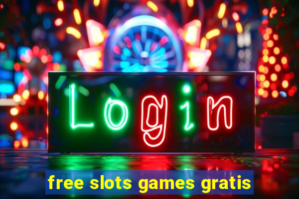 free slots games gratis