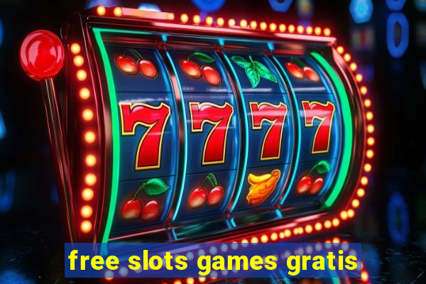 free slots games gratis