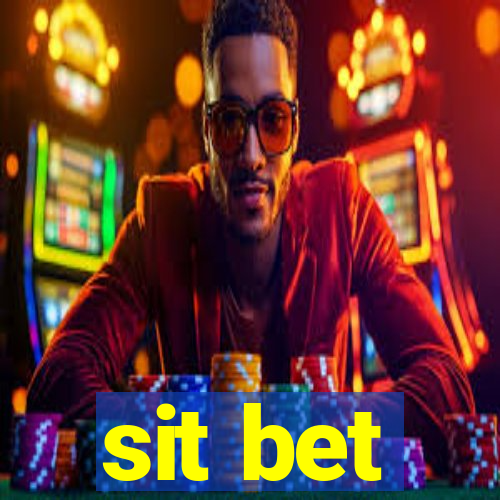 sit bet