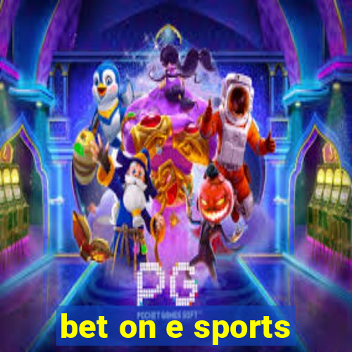 bet on e sports