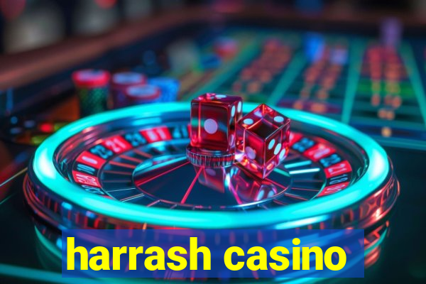 harrash casino