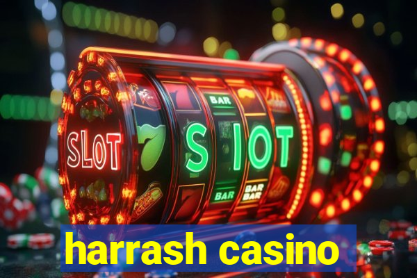 harrash casino