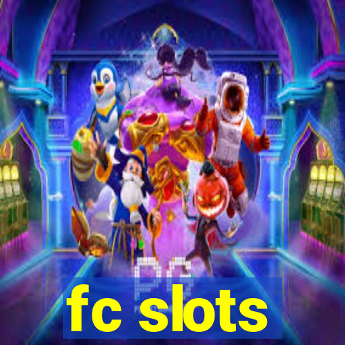 fc slots