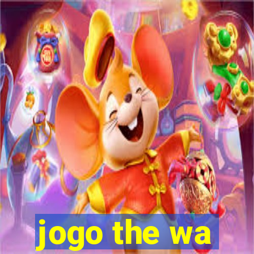 jogo the wa