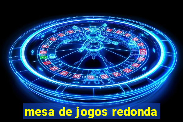 mesa de jogos redonda