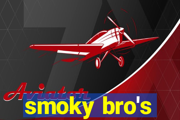 smoky bro's