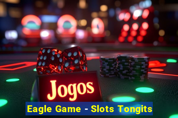 Eagle Game - Slots Tongits