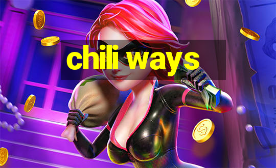 chili ways