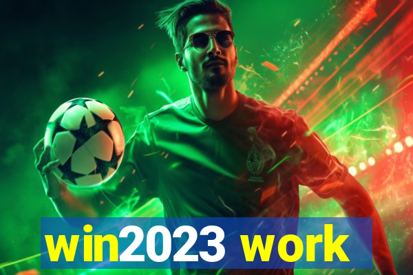 win2023 work