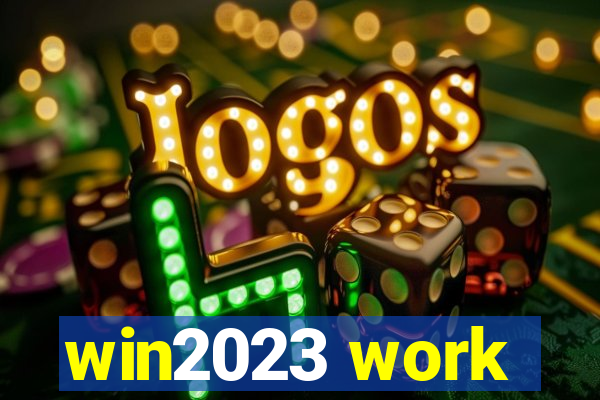 win2023 work