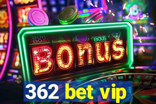 362 bet vip