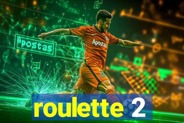 roulette 2