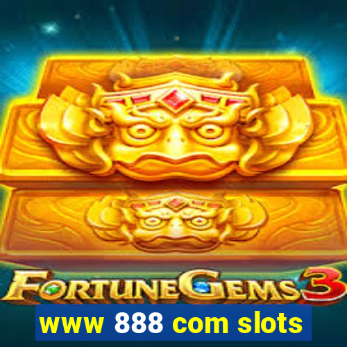 www 888 com slots