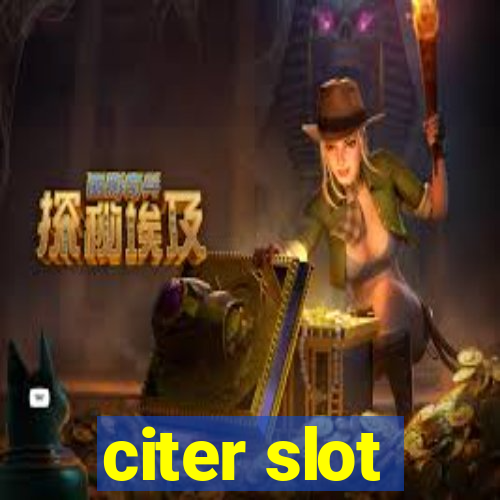 citer slot