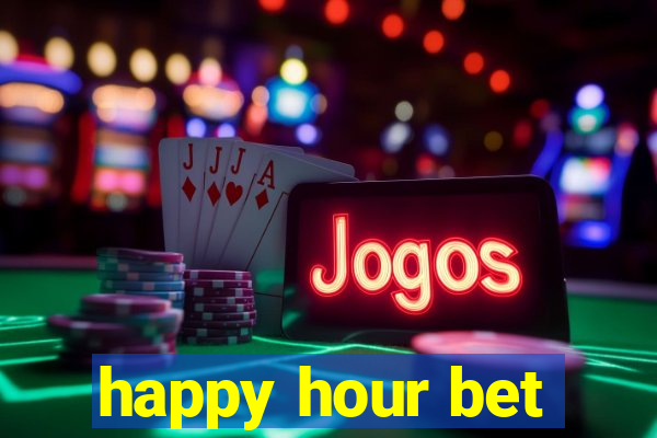 happy hour bet