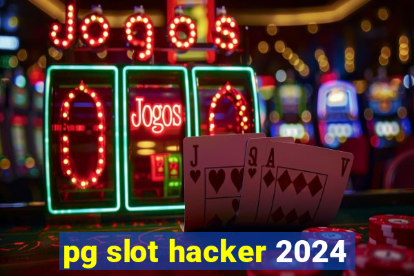 pg slot hacker 2024