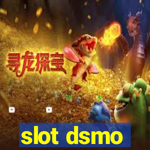 slot dsmo