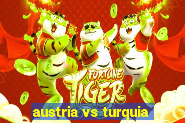 austria vs turquia