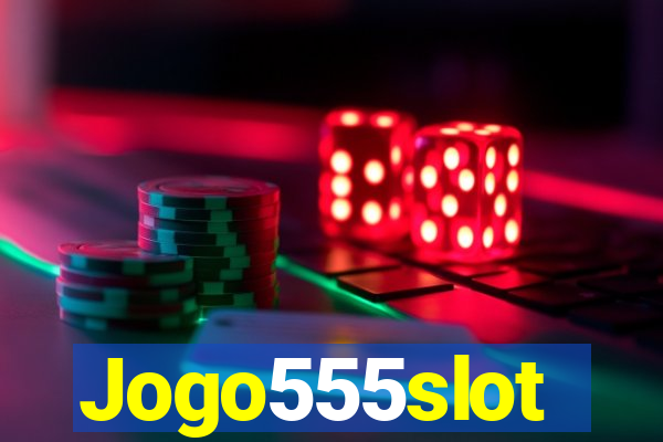 Jogo555slot