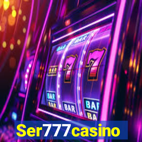 Ser777casino